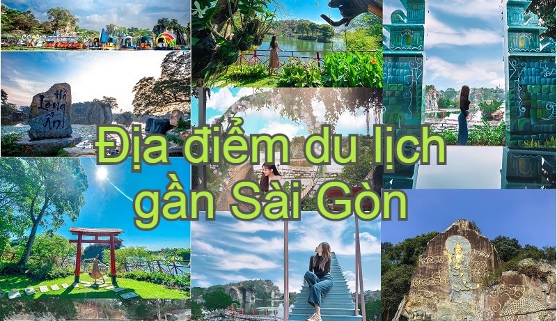 Hé lộ 9 địa điểm du lịch gần Sài Gòn được yêu thích nhất